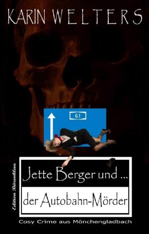 [Jette Berger 05] • Jette Berger und der Autobahnmoerder